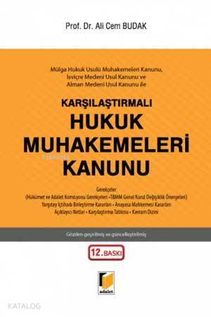 Karşılaştırmalı Hukuk Muhakemeleri Kanunu Mülga Hukuk Usulü Muhakemeleri Kanunu, İsviçre Medeni Usul Kanunu ve Alman Medeni Usul Kanunu ile