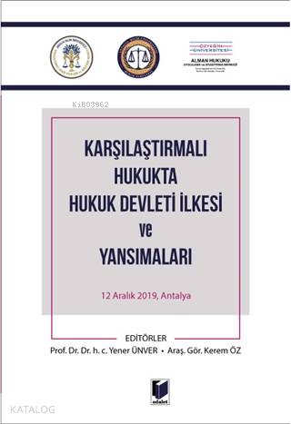 Karşılaştırmalı Hukukta Hukuk Devleti İlkesi ve Yansımaları
