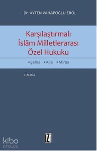 Karşılaştırmalı İslam Milletlerarası Özel Hukuku