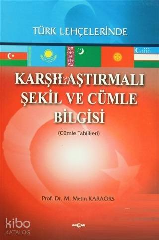Karşılaştırmalı Şekil ve Cümle Bilgisi Türk Lehçelerinde; Cümle Tahlilleri