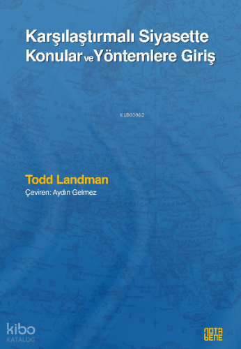 Karşılaştırmalı Siyasette Konular Ve Yöntemlere Giriş