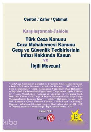 Karşılaştırmalı - Tablolu Türk Ceza Kanunu Ceza Muhakemesi Kanunu Ceza ve Güvenlik Tedbirlerinin İnf