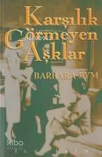 Karşılık Görmeyen Aşklar