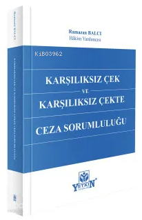 Karşılıksız Çek ve Karşılıksız Çekte Ceza Sorumluluğu (Ciltli) | Ramaz