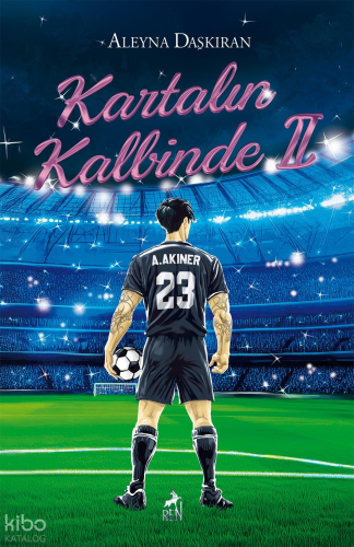 Kartalın Kalbinde 2 (Ciltli) | Aleyna Daşkıran | Ren Kitap