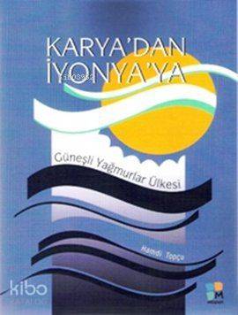 Karya'dan İyonya'ya; Güneşli Yağmurlar Ülkesi