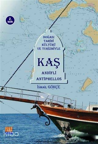 Kaş; Doğası, Tarihi, Kültürü ve Turizmiyle