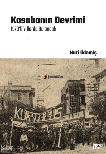 Kasabanın Devrimi;1970’li Yıllarda Bulancak | Nuri Ödemiş | Nota Bene 