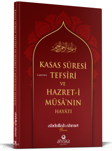Kasas Suresi Tefsiri ve Hazreti Musa'nın Hayatı | Abdullah Ahmet Gürbü