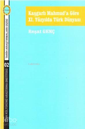 Kaşgarlı Mahmud'a Göre XI. Yüzyılda Türk Dünyası
