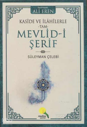 Kaside ve İlahilerle Tam Mevlid-i Şerif | Süleyman Çelebi | Medine Yay
