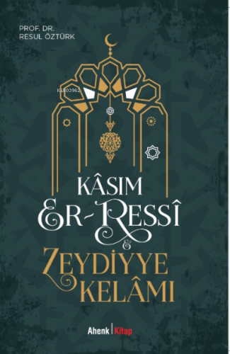 Kasım Er-Ressi & Zeydiyye Kelamı