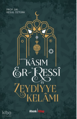 Kasım Er-Ressi & Zeydiyye Kelamı