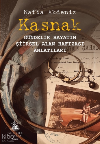 Kasnak;Gündelik Hayatın Şiirsel Alan Hafızası Anlatıları | Nafia Akden