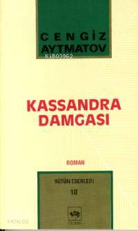 Kassandra Damgası | Cengiz Aytmatov | Ötüken Neşriyat