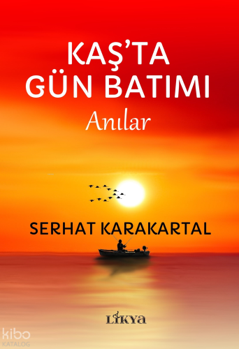 Kaş'ta Gün Batımı Anıları