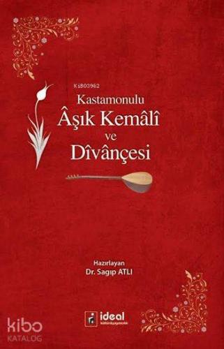 Kastamonulu Âşık Kemâlî ve Dîvânçesi | Sagıp Atlı | İdeal Kültür Yayın