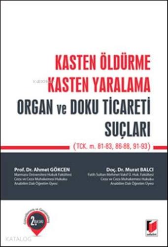 Kasten Öldürme Kasten Yaralama Organ ve Doku Ticareti Suçları