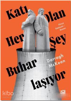 Katı Olan Her Şey Buharlaşıyor