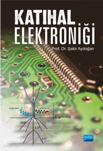 Katıhal Elektroniği | Şakir Aydoğan | Nobel Akademik Yayıncılık