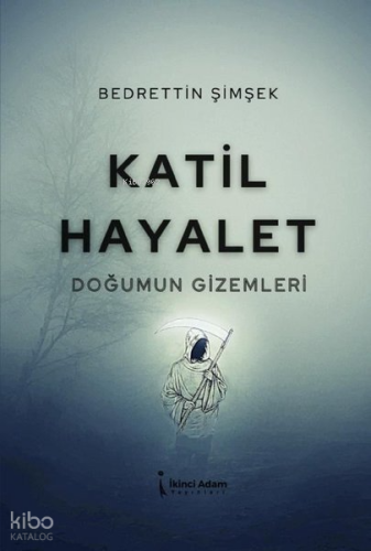 Katil Hayalet - Doğumun Gizemleri