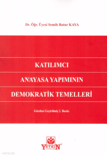 Katılımcı Anayasa Yapımının Demokratik Temelleri
