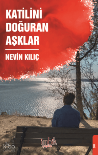 Katilini Doğuran Aşklar