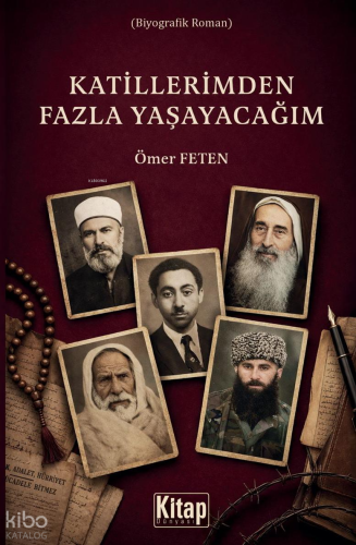 Katillerimden Fazla Yaşayacağım | Ömer Feten | Kitap Dünyası