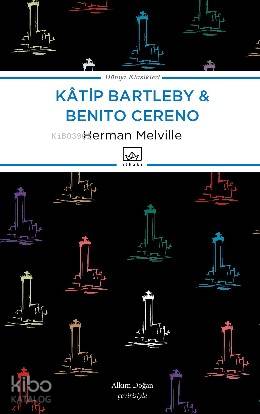 Kâtip Bartleby - Benito Cereno | Herman Melville | İthaki Yayınları