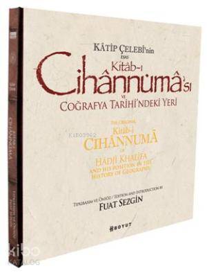 Katip Çelebi'nin Esas Kitab-ı Cihannüması ve Coğrafya Tarihi'ndeki Yeri