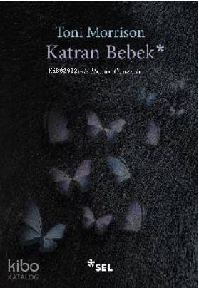 Katran Bebek | Toni Morrison | Sel Yayıncılık