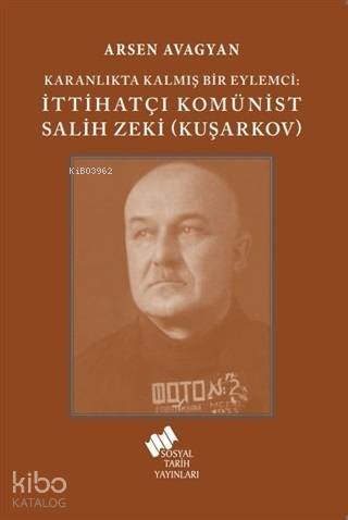Katranlıkta Kalmış Bir Eylemci: İttihatçı Komünist Salih Zeki Kuşarkov