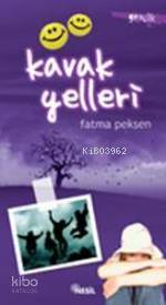 Kavak Yelleri; Gençlik Hikayeleri | Fatma Pekşen | Nesil Yayınları