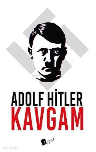 Kavgam | Adolf Hitler | Lopus Yayınevi