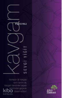 Kavgam | Sevgi Yiğit | Ahir Zaman Yayınevi