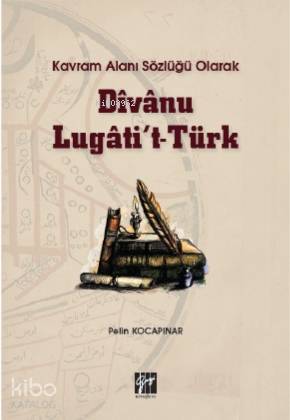 Kavram Alanı Sözlüğü Olarak Divanu Lugati't-Türk