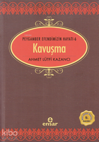 Kavuşma | Ahmet Lütfi Kazancı | Ensar Neşriyat