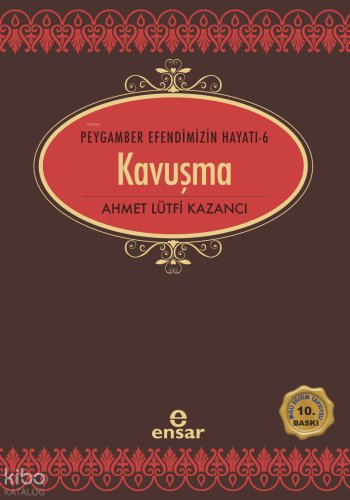 Kavuşma | Ahmet Lütfi Kazancı | Ensar Neşriyat