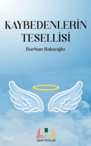Kaybedenlerin Tesellisi | Burhan Babaoğlu | Sidar Yayınları
