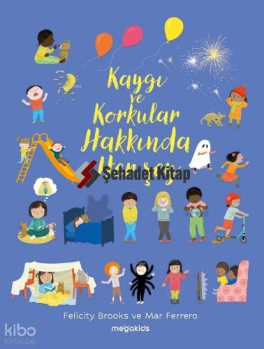 Kaygı Ve Korkular Hakkında Her Şey