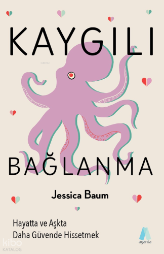 Kaygılı Bağlanma | Jessica Baum | Aganta Kitap