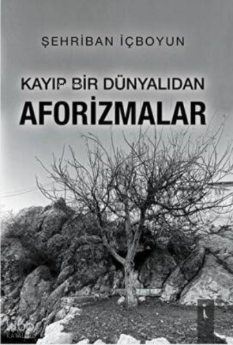 Kayıp Bir Dünyalıdan Aforizmalar