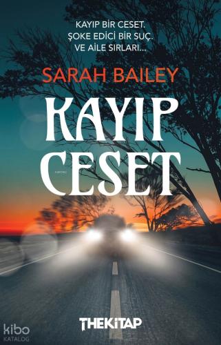 Kayıp Ceset | Sarah Bailey | Thekitap