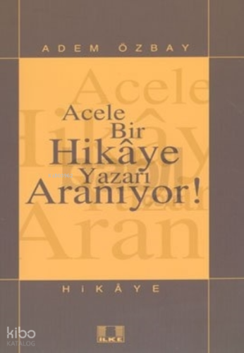 Kayıp Hikâyeler / Adem Özbay | Adem Özbay | İlke Yayıncılık