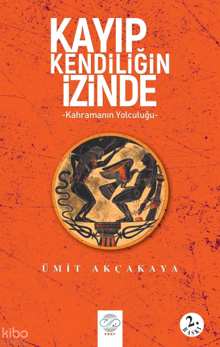Kayıp Kendiliğin İzinde ;Kahramanın Yolculuğu | Ümit Akçakaya | Post Y