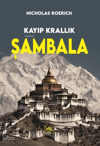Kayıp Krallık Şambala | Nicholas Roerich | Sarmal Kitabevi