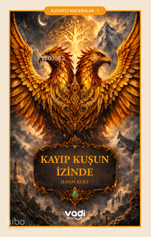 Kayıp Kuşun İzinde | İlhan Kurt | Vadi Yayınları