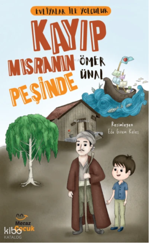 Kayıp Mısranın Peşinde;Evliyalar ile Yolculuk | Ömer Ünal | Mecaz Çocu