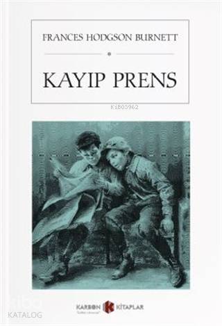 Kayıp Prens | Frances Hodgson Burnett | Karbon Kitaplar