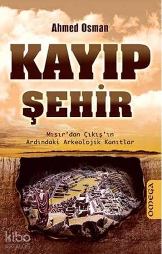 Kayıp Şehir; Mısır'dan Çıkış'ın Ardındaki Arkeolojik Kanıtlar